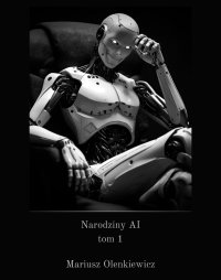 Narodziny AI - Mariusz Olenkiewicz - ebook