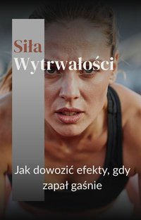 Siła Wytrwałości - Michał Leśniewski - ebook