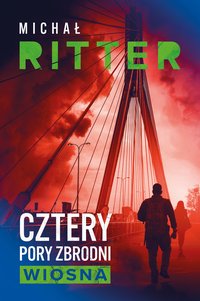 Cztery pory zbrodni. Wiosna - Michał Ritter - ebook