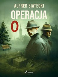 Operacja 0 - Alfred Siatecki - ebook
