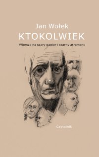 Ktokolwiek. Wiersze na szary papier i czarny atrament - Jan Wołek - ebook