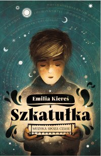Szkatułka. Muzyka spoza czasu - Emilia Kiereś - ebook