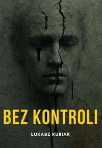 Bez kontroli - Łukasz Kubiak - ebook