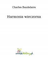Harmonia wieczorna - Charles Baudelaire - ebook