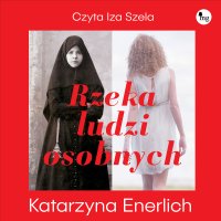 Rzeka ludzi osobnych - Katarzyna Enerlich - audiobook