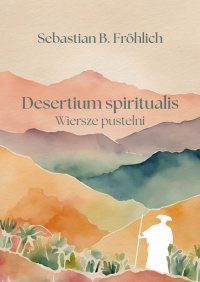 Desertium spiritualis - Sebastian Frohlich - ebook