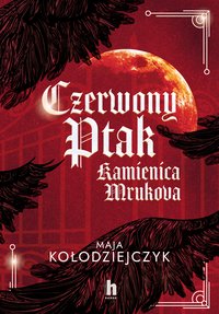 Czerwony Ptak. Kamienica Mrukova - Maja Kołodziejczyk - ebook