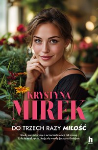 Do trzech razy miłość! - Krystyna Mirek - ebook