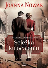 Ścieżka ku ocaleniu. Krakowska kołysanka. Tom 3 - Joanna Nowak - ebook