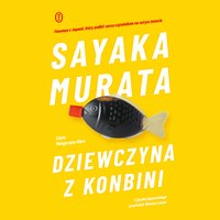 Dziewczyna z konbini - Sayaka Murata - audiobook