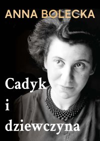 Cadyk i dziewczyna - Anna Bolecka - ebook