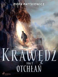 Krawędź. Tom 1. Otchłań - Piotr Patykiewicz - ebook