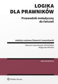 Logika dla prawników. Przewodnik metodyczny do ćwiczeń - Michał Pełka - ebook