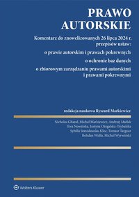 Prawo autorskie. Komentarz do znowelizowanych 26 lipca 2024 r. przepisów ustaw: o prawie autorskim i prawach pokrewnych, o ochronie baz danych, o zbiorowym zarządzaniu prawami autorskimi i prawami pokrewnymi - Ewa Nowińska - ebook
