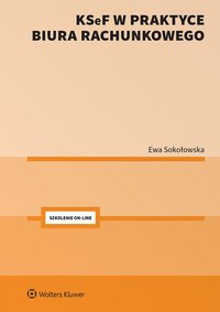 KSeF w praktyce biura rachunkowego + Szkolenie on-line - Ewa Sokołowska - ebook
