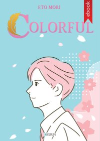 Colorful - Eto Mori - ebook
