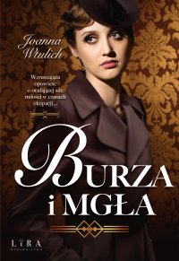 Burza i mgła - Joanna Wtulich - ebook