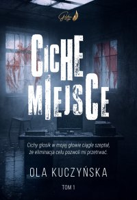 Ciche miejsce. Tom 1 - Ola Kuczyńska - ebook