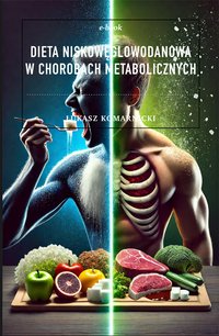 Dieta niskowęglowodanowa w chorobach metabolicznych - Łukasz Komarnicki - ebook