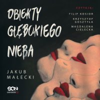 Obiekty głębokiego nieba - Jakub Małecki - audiobook