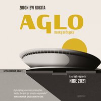 Aglo. Banką po Śląsk - Zbigniew Rokita - audiobook