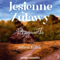 Jesienne Żuławy. Przyjaciółki - Sylwia Kubik - audiobook