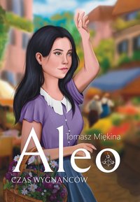 ALEO. Czas wygnańców - Tomasz Miękina - ebook
