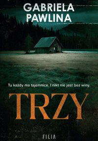Trzy - Gabriela Pawlina - ebook