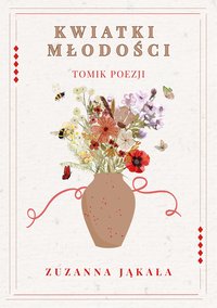 Kwiatki młodości - Zuzanna Jąkała - ebook