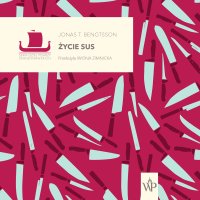 Życie Sus - Jonas T. Bengtsson - audiobook
