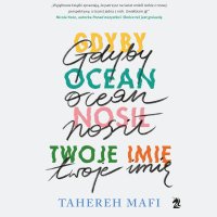 Gdyby ocean nosił twoje imię - Tahereh Mafi - audiobook