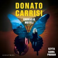 Edukacja motyli - Donato Carrisi - audiobook