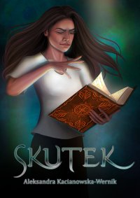 Skutek - Aleksandra Kacianowska-Wernik - ebook