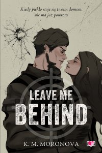 Leave Me Behind - K.M. Moronova - ebook