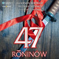47 roninów - Algernon Bertram Mitford - audiobook