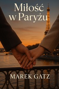 Miłośc w Paryżu - MAREK GATZ - ebook