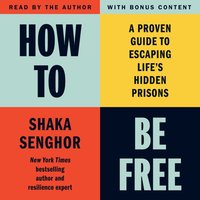 How to Be Free - Shaka Senghor - audiobook
