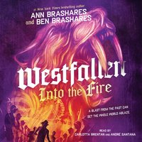 Into the Fire - Ben Brashares - audiobook