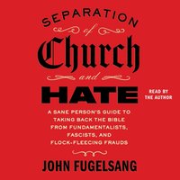 Separation of Church and Hate - John Fugelsang - audiobook