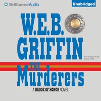 Murderers - W.E.B. Griffin - audiobook