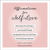 Affirmations for Self-Love - Zanna Keithley - audiobook