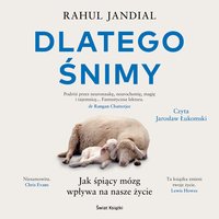 Dlatego śnimy - Rahul Jandial - audiobook