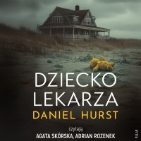 Dziecko lekarza - Daniel Hurst - audiobook