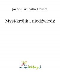 Mysi-królik i niedźwiedź - Jacob Grimm - ebook