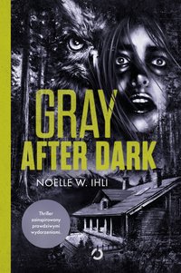Gray After Dark - Noelle W. Ihli - ebook