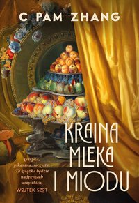 Kraina mleka i miodu - C Pam Zhang - ebook