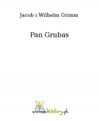 Pan Grubas - Jacob Grimm - ebook