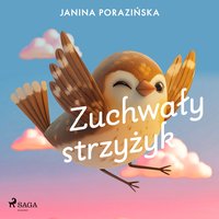 Zuchwaly strzyzyk - Janina Porazińska - audiobook