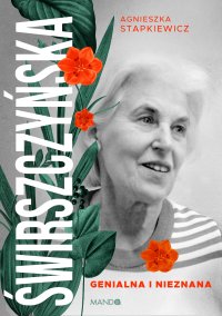 Świrszczyńska. Genialna i nieznana - Agnieszka Stapkiewicz - ebook