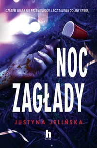 Noc zagłady - Justyna Jelińska - ebook